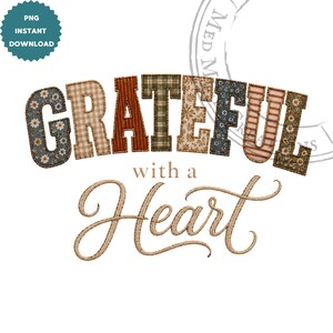 Op de afbeelding: Een digitaal grafisch ontwerp met de tekst GRATEFUL with a Heart in een mix van blokletters en cursief schrift. Het woord GRATEFUL bestaat uit letters met diverse patronen, waaronder bloemen, ruiten en strepen in aardetinten.