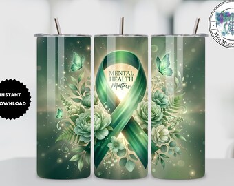 Mental Health Matters Green Awareness Ribbon Floral Support Design 20 oz Skinny Tumbler Sublimation Design Digital Download PNG