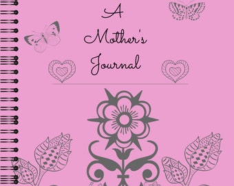 Diario de una madre, regalo para mamá en el Día de la Madre; mamá puede imprimir, colorear y registrar pensamientos, metas, oraciones y logros