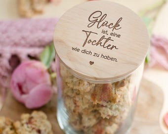 Vorratsglas mit Spruch Tochter – Glück ist eine Tochter wie dich zu haben | persönliches Geschenk Tochter mit Gravur & Holzdeckel