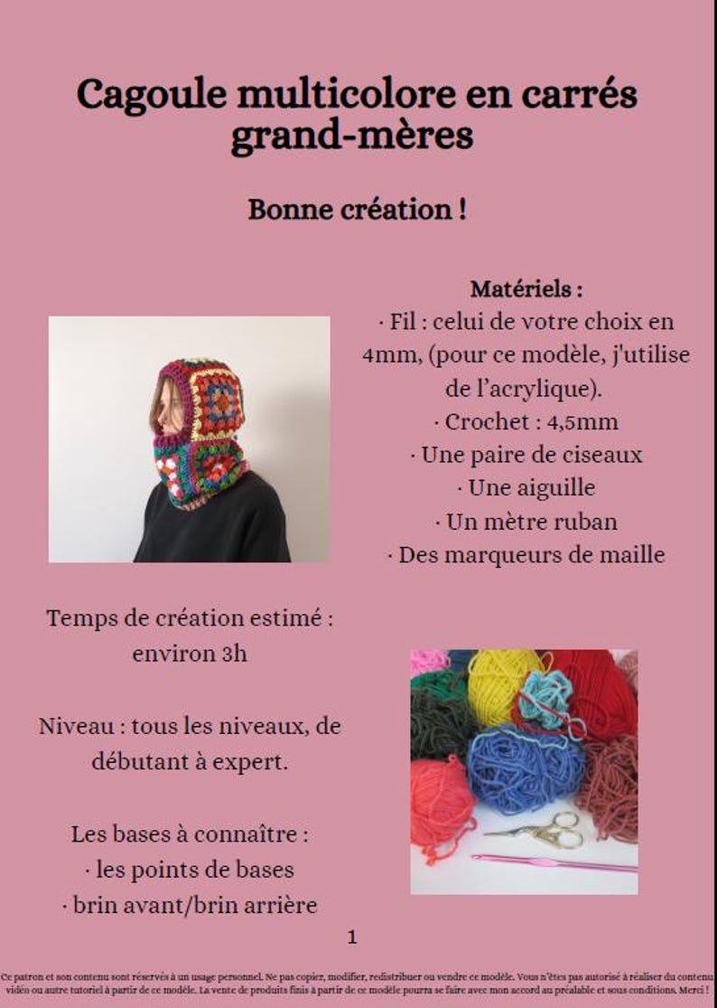 May include: A colourful crochet granny square cowl in a variety of colours including red, pink, green, blue, and yellow. The cowl is shown on a person wearing it. The image also includes a close-up of the yarn, crochet hook, scissors, and measuring tape needed to make the cowl. The text on the image reads: "Cagoule multicolore en carr&eacute;s grand-m&egrave;res Bonne cr&eacute;ation! Temps de cr&eacute;ation estim&eacute;: environ 3h Niveau: tous les niveaux, de d&eacute;butant &agrave; expert. Les bases &agrave; conna&icirc;tre: &bull; les points de bases &bull; brin avant/brin arri&egrave;re 1 Mat&eacute;riels: &bull; Fil: celui de votre choix en 4mm, (pour ce mod&egrave;le, j'utilise de l'acrylique). Crochet: 4,5mm &bull; Une paire de ciseaux &bull; Une aiguille &bull; Un m&egrave;tre ruban &bull; Des marqueurs de maille"