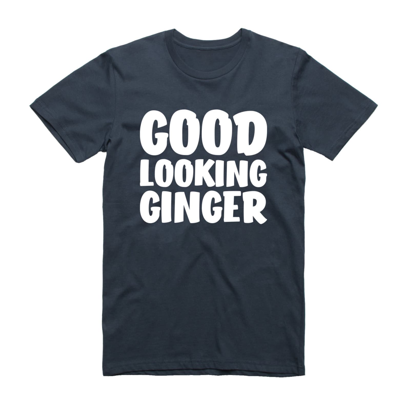 Good Looking Ginger Funny Ginger TShirts Printed Apparel Etsy