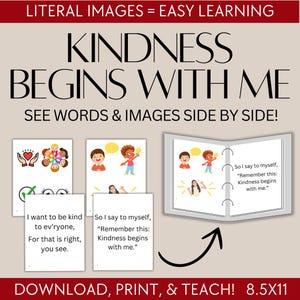 May include: A visual educational resource with the text "KINDNESS BEGINS WITH ME." The image shows a binder with illustrations and text, including "I want to be kind to everyone." and "Kindness begins with me." The phrase "SEE WORDS & IMAGES SIDE BY SIDE!" is also present.