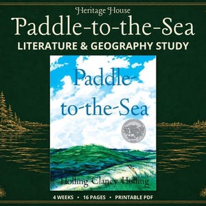 May include: A digital literature and geography study guide titled Paddle-to-the-Sea by Holling Clancy Holling. The cover features a blue sky with clouds, green hills, and a small boat, with a Caldecott Medal seal and 16 pages total.