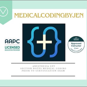 Anesthesia CPT Section with Examples, AKA, and Notes 32 Pages Instant download medical coding certification exam notes tips aapc cpc