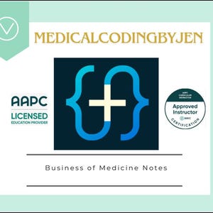 Könnte beinhalten: Eine türkisfarbene und weiße Grafik mit dem Text "MEDICALCODINGBYJEN" oben. Das Bild zeigt ein Logo mit einem Kreuz und Klammern sowie den Text "Business of Medicine Notes". Es gibt auch AAPC-Logos.