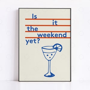 Weekend Print, plakat koktajlowy, zabawny cytat, kolorowa minimalistyczna sztuka ścienna, wydruk na wózku barowym, modna sztuka, wydruki vintage, sztuka kuchenna z połowy wieku
