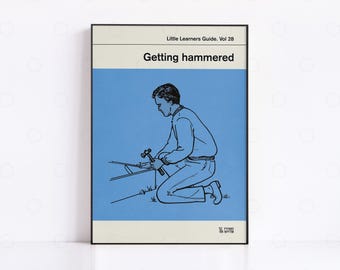 Getting Hammered Funny Wall Art | Mid Century Modern Retro Print | Vintage Illustration Bar or Kitchen Decor | Drinking Humour Gift