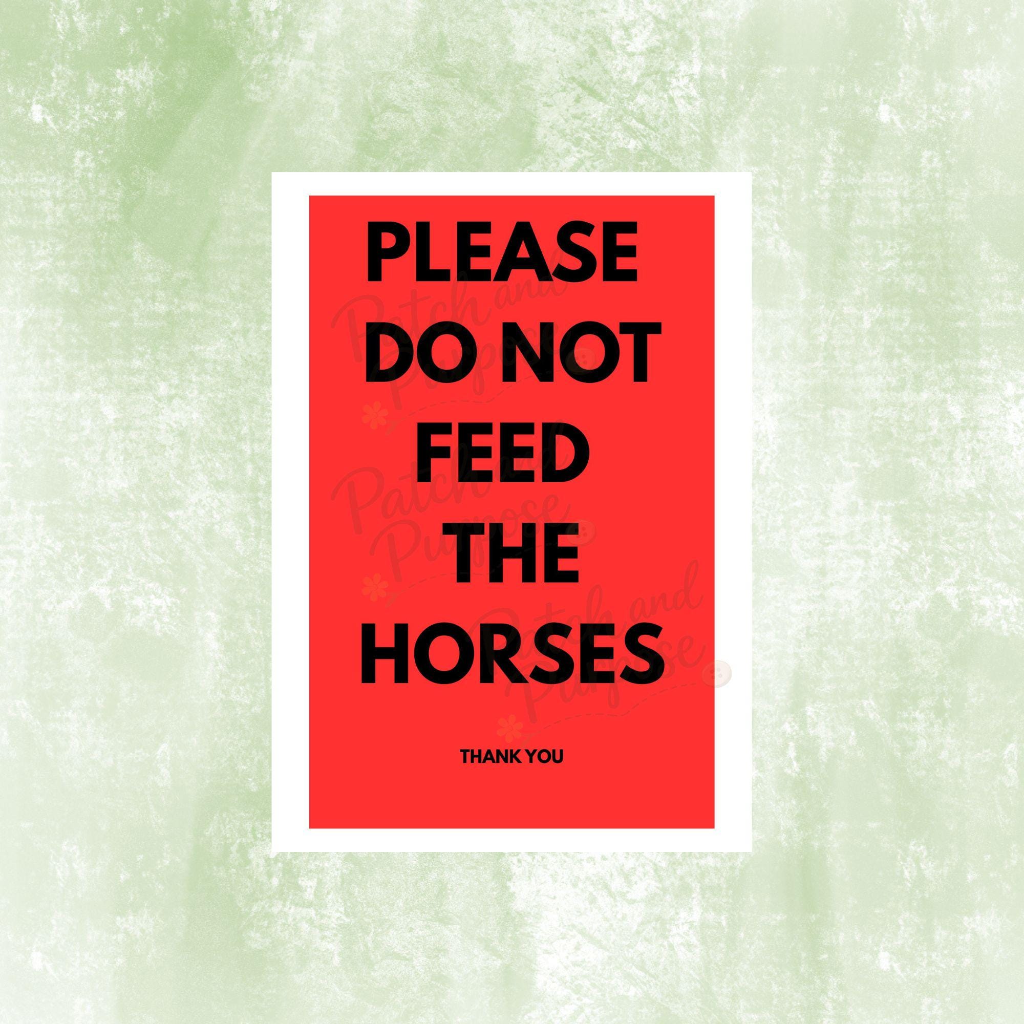 Please Do Not Feed the Horses Printable A4 Farm Sign, Instant PDF ...