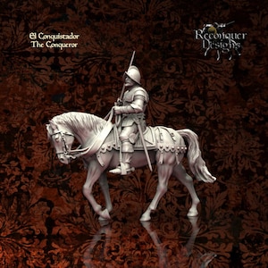May include: A grey plastic miniature figurine of a conquistador on horseback. The figure is wearing armour and holding a spear. The horse is wearing a saddle and bridle. The background is a brown and gold patterned fabric. The text "El Conquistador The Conqueror" is at the top of the image. The text "Reconquer Designs" is at the top right of the image.