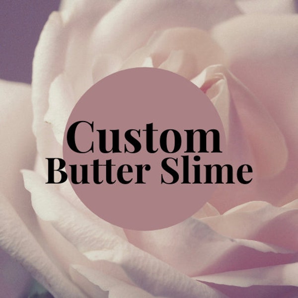 8oz Custom Butter Slime | Scented & Unscented | Inflatable | Soft | Australian Made