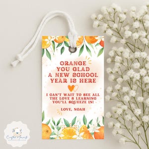 Back to School Teacher Gift Tag | Orange You Glad a New School Year Is Here | First Day of School Printable & Customizable Gift Tag