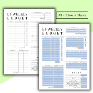 May include: Two bi-weekly budget sheets with a white background. The text "BI-WEEKLY BUDGET" is at the top. The text "All in blue is fillable" is in a green rectangle. The sheets have sections for bills, income, and spending.