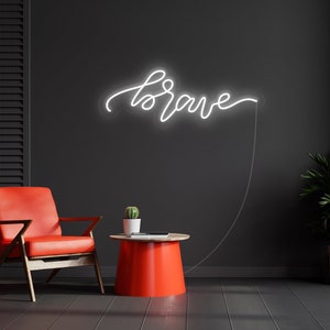 Brave neon sign - LED Neon Sign, Wall Decor, Wall Sign, strong led sign, Custom neon sign, sport neon sign, Gift neon ideas, feelings neon