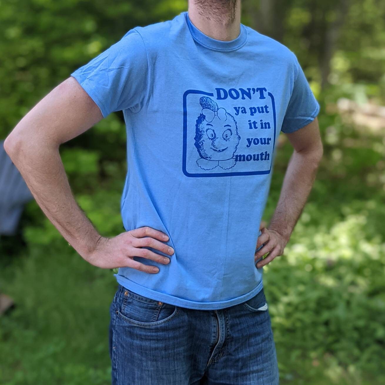 Don't Ya Put It in Your Mouth Tshirt / Nostalgia / Canada Etsy UK