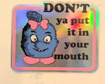 Don't Ya Put It In Your Mouth Sticker / Nostalgia / Canada / 90s