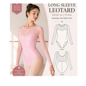 May include: A pink long-sleeved leotard made from mesh and lycra. The image features a digital sewing pattern for the garment, with front and back views. Text on the image reads "Designed for Dance Performance & Comfort."