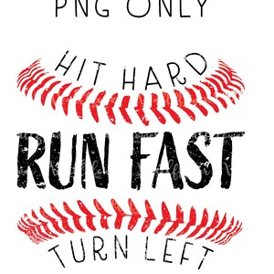 Hit Hard Run Fast Turn Left Digitaal ontwerp, schattige softbalhonkbalsublimatie en vinylontwerp!