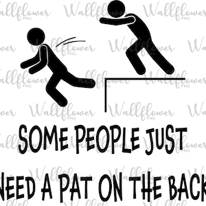 Könnte beinhalten: Schwarz-weiß-Illustration von zwei Strichmännchen. Ein Strichmännchen fällt von einem Sims und das andere Strichmännchen streckt die Hand aus, um zu helfen. Der Text "Some people just need a pat on the back" befindet sich unter der Illustration.