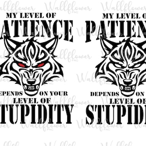 My Level of Patience Digital Design, Cute Sublimation, Screen Print and Vinyl Design!