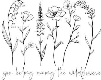 You Belong Among The Wildflowers Digital Design, Cute Sublimation and Vinyl Design!