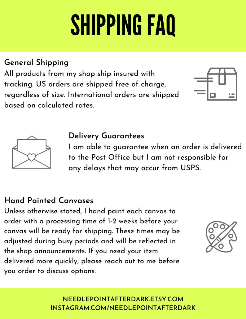 May include: A graphic with the text "SHIPPING FAQ" in large, bold letters. The graphic includes information about shipping policies, including delivery guarantees and processing times for hand-painted canvases.
