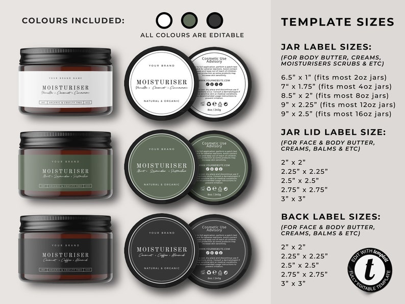 May include: Three brown glass jars with black lids and labels. The labels are for different sizes of body butter, creams, and moisturizers. The labels are customizable and come in black, white, and green. The text on the labels reads "Your Brand" and "Moisturizer". The labels also include a "Cosmetic Use Advisory" section. The image also includes a template size chart for the labels.