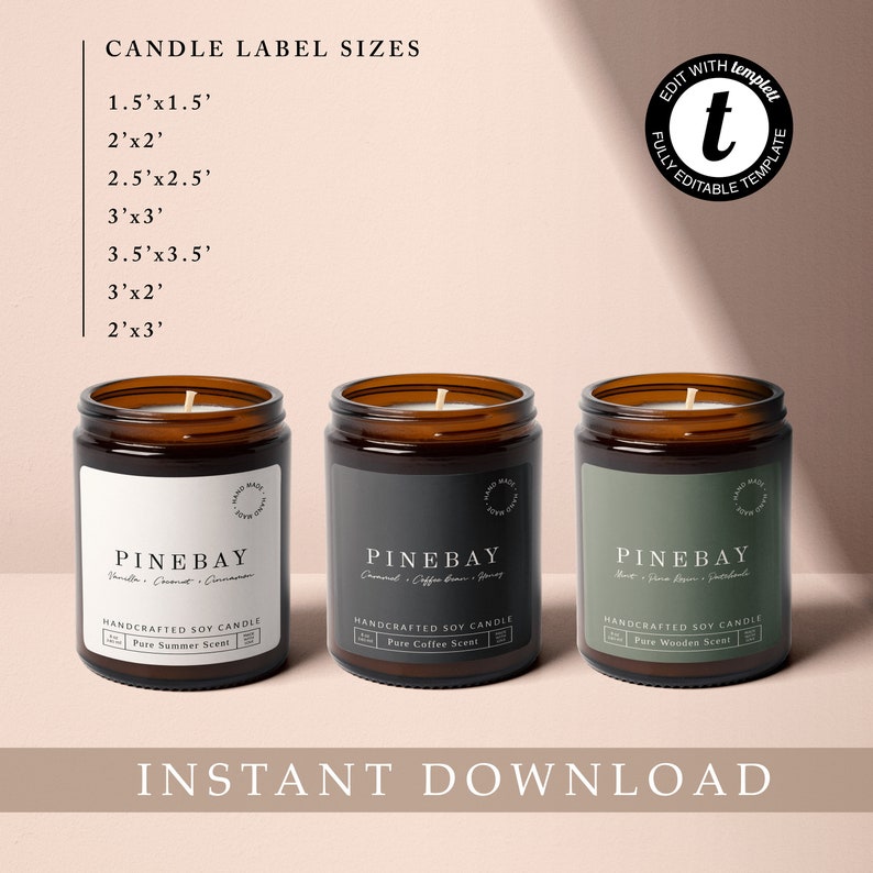 May include: Three amber glass candle jars with labels that say "Pinebay" and list different scents. The labels are white, gray, and green. The text "Handcrafted Soy Candle" is on each label. The candle sizes are listed above the jars: 1.5"x1.5", 2"x2", 2.5"x2.5", 3"x3", 3.5"x3.5", 3"x2", 2"x3". The text "Instant Download" is at the bottom of the image.
