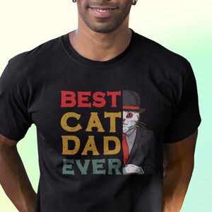 Funny Cat Dad T-Shirt Best Cat Dad Ever Tshirt Cat Father Shirt Gift For Husband Son Pop Brother Birthday Father&#39;s Day Gift Cat Lover Man