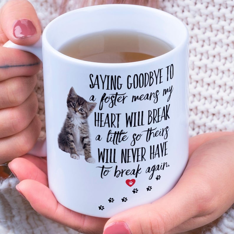 Saying GOODBYE to a FOSTER Cat Coffee Mug - kittens rescue thank you gift, Kitten Foster Mom,Animal Shelter Volunteer, Animal rescue mama image 1
