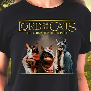 Lord of the Cats Tshirt Gift for Ring Fans Gandalf Samwise Cat Dad Parody Original Graphic Tee Movie Spoof Fellowship of the Purr Fantasy