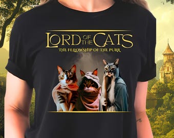 Lord of the Cats Tshirt Gift for Ring Fans Gandalf Samwise Cat Dad Parody Original Graphic Tee Movie Spoof Fellowship of the Purr Fantasy