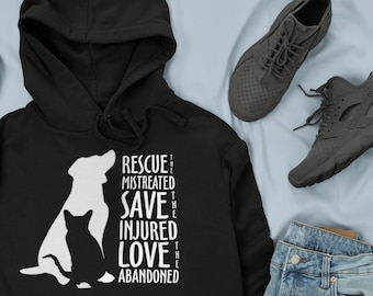 Dog Rescue Hoodie RESCUE the Mistreated SAVE the Injured Love the Abandoned Animal Rescue, Dog Lover Cat Sweatshirt - Gift for Dog Lovers