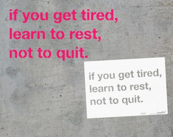 Schablone BANKSY Style - If you get tired, learn to rest, not to quit - (B125), DIN A7 - A2. Vorlage DIY, Wallart, sozial kritische Kunst