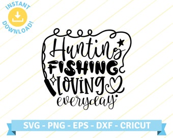 Download Hunting Fishing Loving Everyday Etsy