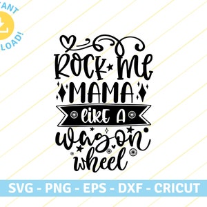 Rock me Momma | country song song song quote | SVG PNG EPS Cut bestanden voor Cricut, Silhouette, T Shirt, Sticker Design