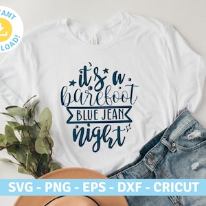 Chemise de nuit de jean bleu pieds nus | Country Quotes Sayings Inspiration Women Strong | SVG PNG EPS Cut fichiers pour Cricut, Silhouette, T Shirt, Sticker