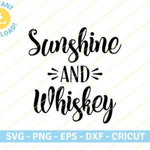 Sunshine and Whiskey | classic country song lyrics quote | SVG PNG EPS Cut files for Cricut, Silhouette, T Shirt, Sticker Design