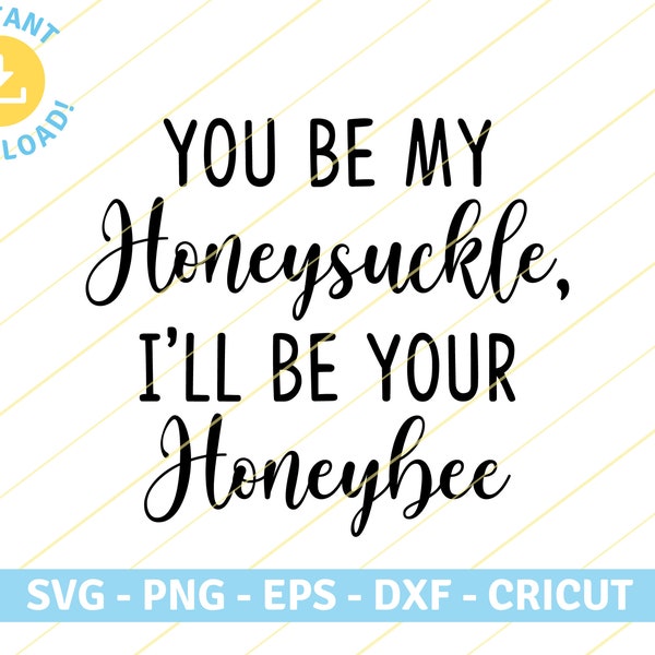 Honey Bee, Blake Shelton | fun love country song lyrics quote | SVG PNG EPS Cut files for Cricut, Silhouette, T Shirt, Sticker Design