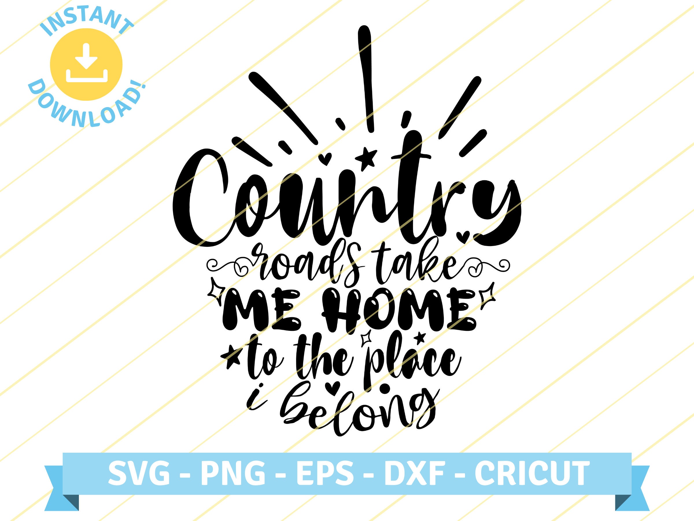 Country Roads Take Me Home Country Song Lyrics Quote SVG PNG EPS Cut