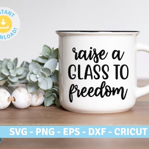 Raise A Glass To Freedom, Hamilton | Diy Tasse Musik Positivität Affirmation Inspiration | basteln SVG PNG EPS Cut Dateien Cricut Silhouette Design