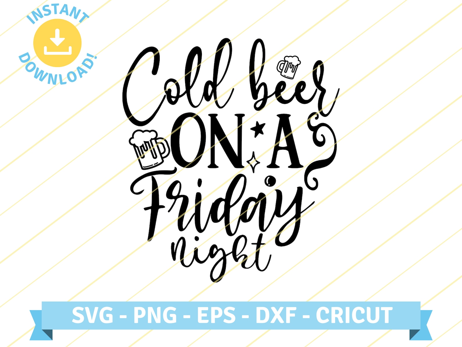 Cold Beer on a Friday Night Country Song Lyrics Quote SVG PNG EPS Cut