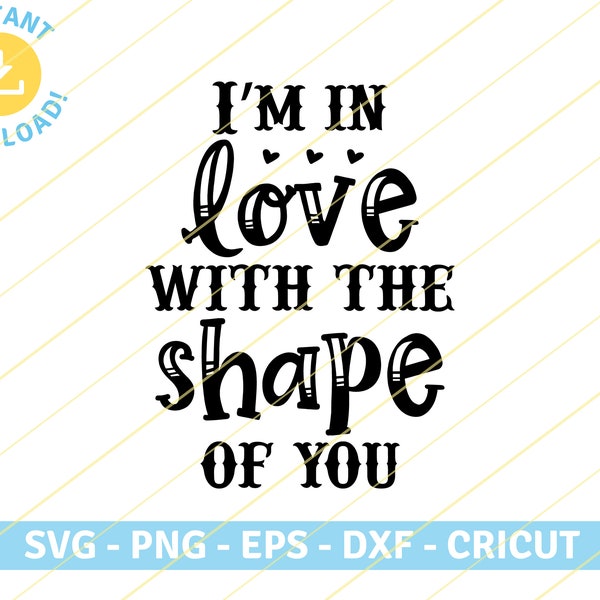 Shape of you, Ed Sheeran | pop music song lyrics quote | SVG PNG EPS Cut files for Cricut, Silhouette, T Shirt, Sticker Design