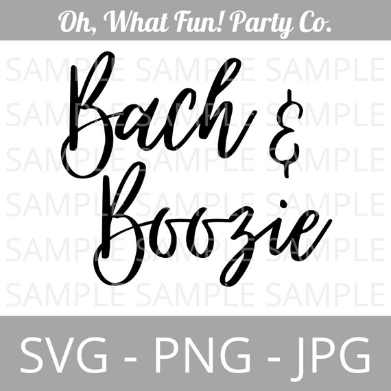 Bach and Boozie SVG Instant Digital Download, Bachelorette, Bridal Shower, Bride, Wedding Il_570xn