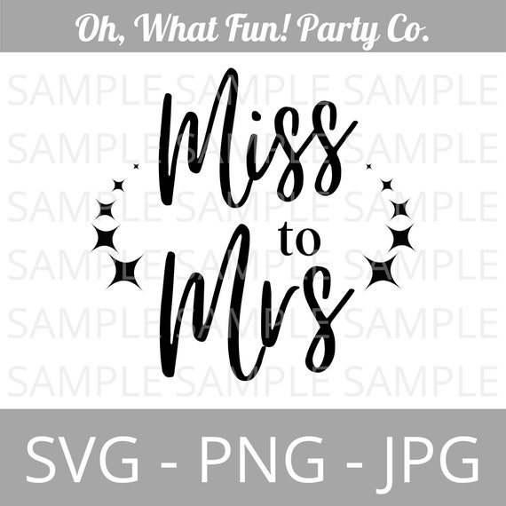 Miss to Mrs SVG Instant Digital Download, Bachelorette, Bridal Shower, Bride, Wedding Il_570xn