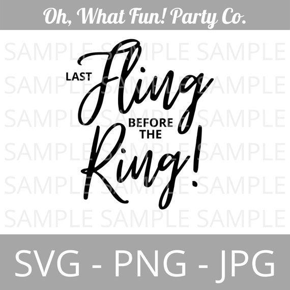Last Thing Before the Ring SVG Instant Digital Download, Bachelorette, Bridal Shower, Bride, Wedding Il_570xn