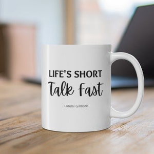 Gilmore-mok | Life's Short Talk Fast, koffiekopje