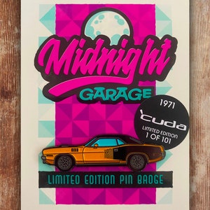 Midnight Garage presents - 1971 Plymouth Cuda Limited Edition Pin Badge