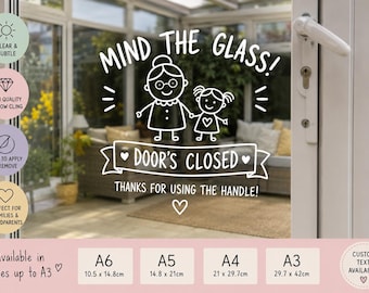 Custom Mind the Glass! Window Cling | “Door’s Closed” Fun Sticker | Conservatories and Patio Doors  Perfect for Grandparents and Families