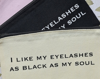 I Like My Eyelashes As Black As My Soul | Case | Makeup Bag | Female products